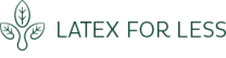 Latex For Less