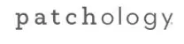 Patchology